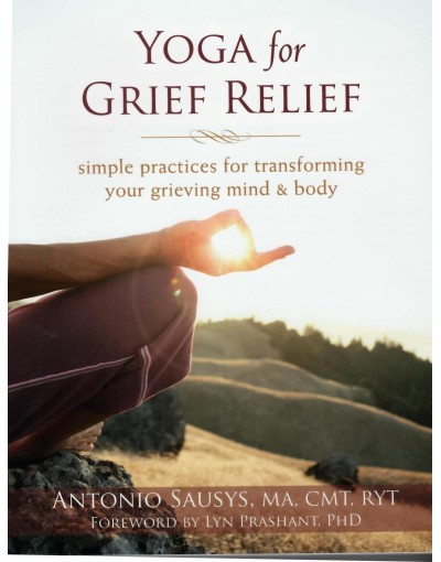 Yoga for Grief Relief - Antonio Sausys